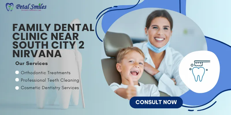 Family dental clinic near South City 2 Nirvana