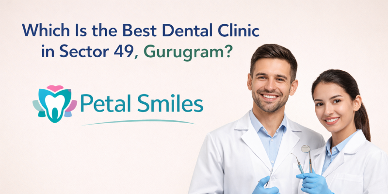 Best Dental Clinic in Sector 49, Gurugram – Dentist treating patient at Petal Smiles