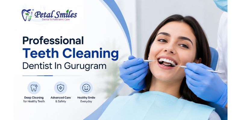 Best Teeth Cleaning Polishing Doctor In Gurgaon at Petal Smiles by Dr. Adish Chaudhary offering professional dental cleaning treatment